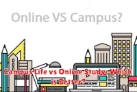 Campus Life vs Online Study: Which is Better?