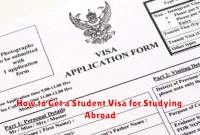 How to Get a Student Visa for Studying Abroad